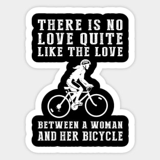 Pedal Power: Celebrate the Unbreakable Bond Between a Woman and Her Cycling! Sticker